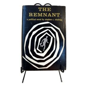 The Remnant,‎ Hardcover 1968 by Stephen C Shadegg (Author), RARE, Not in Print